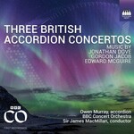 Three British Accordion Concertos: Dove, Jacob, McGuire cover