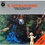 MARBECKS COLLECTABLE: Szymanowski: Vol 4 - Works for violin and piano / String quartet No 3 cover