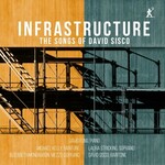 Sisco: Infrastructure - The Songs of David Sisco cover