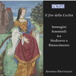 Il fior della Cecilia: Images of Women between the Middle Ages and the Renaissance cover