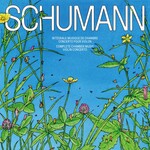 Schumann: Complete Chamber Music & Violin Concerto (Live) cover