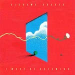 I Must Be Dreaming (Indie Exclusive Daydream Yellow Vinyl LP with Exclusive Poster) cover
