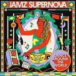 Jamz Supernova Presents Dance Around The World (LP) cover