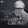 Sir Charles Groves: British Music cover