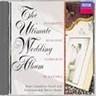 Ultimate Wedding Album (Bach, Handel, Wagner, Clarke, Franck, Mendelssohn) cover