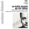 La flute soliste au XXe siecle: Flute Sonatas cover