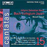 Cantatas (Vol 15) (Nos 40, 60, 70 & 90) cover