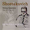 Shostakovich - String Quartets Nos 12, 13, 14 cover
