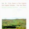 New England Holidays Symphony / 3 Places in New England / They are there! cover