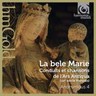 La Bele Marie (Songs of the Virgin from 13th Century France) cover