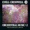 Cresswell: Orchestral Works Vol 2 (Incls Salm: O!; Speak for Us, etc) cover