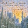 Hail Gladdening Light - Music of the English Chuch 23 anthems and motets cover