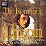 Chopin - The Romantic Chopin: A celebration of Chopin's most romantic music cover