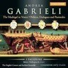 Gabrieli, Andrea - The Madrigal in Venice: Politics, Dialogues and Pastorales cover