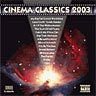Cinema Classics 2003: Cinema Classics 2003 (Flight of the Bumble Bee AEC Gnossienne No. 4 AEC Ave Maria AEC Ballade No. 1 in G minor and others) cover