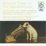 MARBECKS COLLECTABLE: The Golden Years of the Gramophone (incl. Gendarmes' Duet, Cats' Duet & Song of the Flea) cover