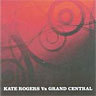 Kate Rogers Vs Grand Central cover