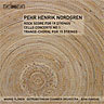 Pehr Henrik Nordgren - Transe Choral for 15 Strings, Rock Score for 19 strings, Concerto No.1 for Cello and String Orchestra cover