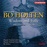 Wisdom and Folly and other Choral Works cover