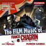 The Film Music of Francis Chagrin (Incls 'Greyfriars Bobby' & 'An Inspector Calls') cover