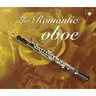 The Romantic Oboe (Concertos, sonatas and other works) cover