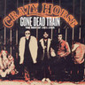 Gone Dead Train: The Best of Crazy Horse 1971-1981 cover