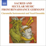 Sacred and Secular Music from Renaissance Germany cover