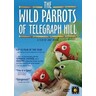 Wild Parrots of Telegraph Hill cover