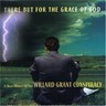 There But for the Grace of God: A Short History of The Willard Grant Conspiracy cover