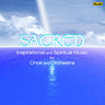 Sacred: Inspirational and Spirtual Music for Choir and Orchestra cover