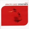 Electro Jazz Crooners Volume 1 cover