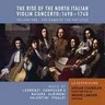 The Rise of the North Italian Violin Concerto 1690-1740: Volume One: The Dawn of the Virtuoso cover