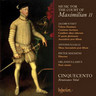 Music for the Court of Maximilian II cover