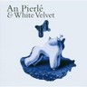 An Pierle and White Velvet cover