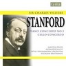 Stanford: Cello Concerto / Piano Concerto No. 3 cover
