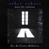 Other Echoes and Other Orchestral Music cover