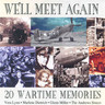We'll Meet Again: 20 Wartime Memories cover