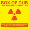 Box of Dub: Dubstep and Future Dub cover