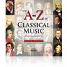 A-Z Of Classical Music [2 CDs plus 932-page booklet] cover