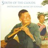 South of the Clouds: Instrumental Music of Yunnan Volume 2 cover