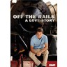 Off the Rails - A Love Story cover
