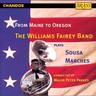From Maine To Oregon: The Williams Fairey Band Plays Sousa Marches cover