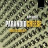 Paranoid Cheese cover
