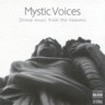 Mystic Voices: incls Spem in alium (Tallis) Song for Athene (Tavener) Ave Maria (Bach/Gounod) cover