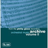 From the Philip Glass Archive Vol. 2: Orchestral Music cover