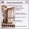 Organ Works, Vol. 2-Introduction, Passacaglia and Fugue in E minor / 9 Organ Pieces / Choral Preludes cover
