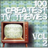 100 Greatest TV Themes - Volume Two cover