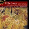 MARBECKS COLLECTABLE: Villa-Lobos: Bachianas Brasileiras Nos 1 & 5 / Suite for Voice & Violin / etc cover