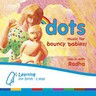 Dots: Music for Bouncy Babies cover