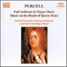 Purcell: Full Anthems / Music on the Death of Queen Mary cover
